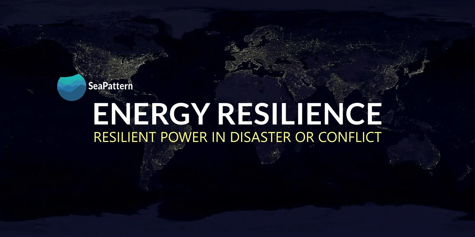SeaPattern: Energy Resilience – reliable power in disaster or conflict